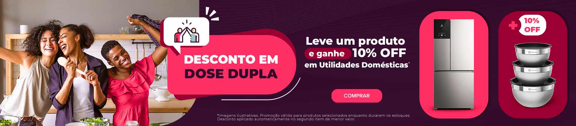DIA DO AMIGO - 10% OFF EM UTILIDADES DOMÉSTICAS